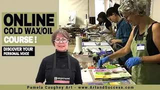 045 - Pamela Caughey - ONLINE Cold Wax Course - Create YOUR BEST ART! ❤︎ 😀