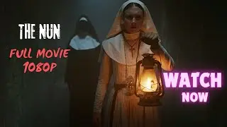 The Nun - 2018 - 1080p - Blue ray  full movie
