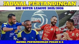 JADWAL PERTANDINGAN BRI SUPER LEAGUE 2025-2026‼️AREAM FC VS PERSIB‼️PEKAN KE 6