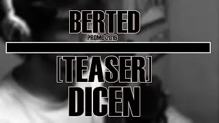 BERTED - DICEN [TEASER PRIMER ACTO] PROMO 2016