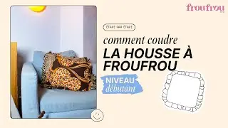 La housse de coussin &agrave; froufrou (d&eacute;butant) | tutoriel couture &eacute;tape par &eacute;tape