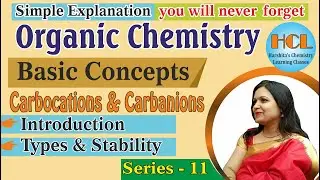 Carbocation || Carbanion || organic chemistry || Introduction,types, and stability