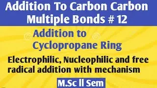 Addition to C=C bond: Addition to Cyclopropane Ring with mechanism @NOBLECHEMISTRY