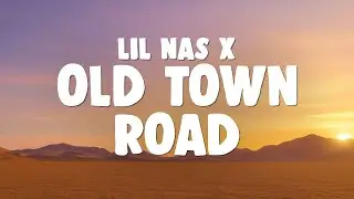 Lil Nas X - Old Town Road (ft. Billy Ray Cyrus)