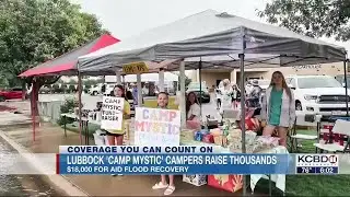 Lubbock campers raise thousands for Camp Mystic after deadly Central Texas flooding