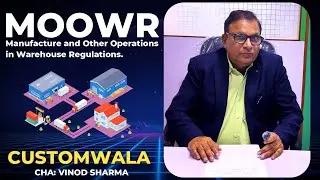 MOOWR : Manufacturing and Other Operations in Warehouse Regulation  एक export promotion scheme है।