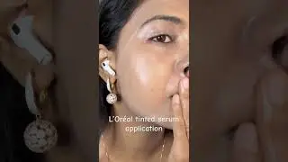 L&rsquo;Or&eacute;al tinted serum application- Medium #loreal #lorealparisindia #makeup #tinted #lorealparis