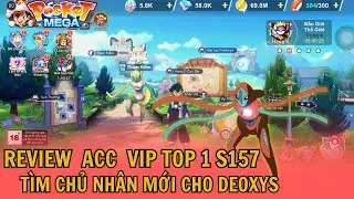 Pocket Mega - Review of the top 1 account on server 157, Looking for a new owner for Speed ​​Deoxys.