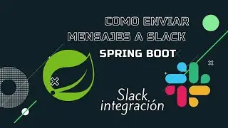 Integrando Slack y Spring Boot: c&oacute;mo enviar mensajes desde una Api Java