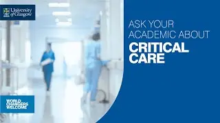 Ask Your Academic about MSc Critical Care at UofG 2024