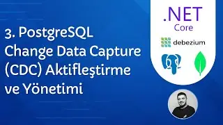 3. PostgreSQL Change Data Capture (CDC) Aktifleştirme | .NET Core Web Api ile CQRS Uygulamak