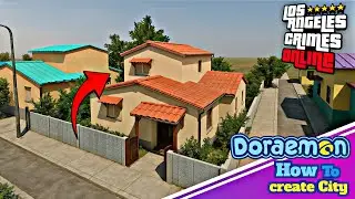 How to Create Doraemon futuristic City in Los Angeles Crimes _ must see Map