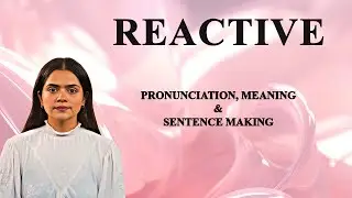 REACTIVE - Словарь аудио- и видеофайлов, определяющий значение и произношение слов.