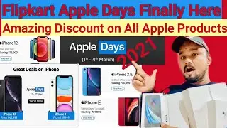Flipkart Apple Days Sale  March(1-4 )2021 | Flipkart Discount on All iPhones | Flipkart  mobile Sale