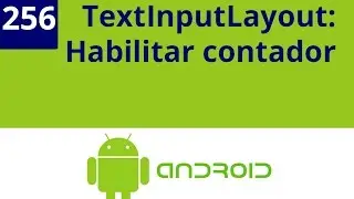 Cap&iacute;tulo 256 - TextInputLayout, Habilitar contador