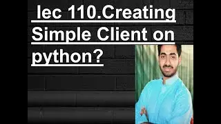 Creating Simple Client on Python /To Receive the Message From Server