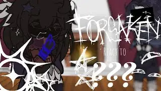 Forsaken react to '???' - [W.I.P 3 - Discontinued]