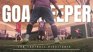 POV GOALKEEPER : HIGHLIGHTS MINI SOCCER FUN FOOTBALL 