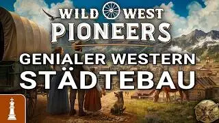 Genialer St&auml;dtebau im Wilden Westen in Wild West Pioneers