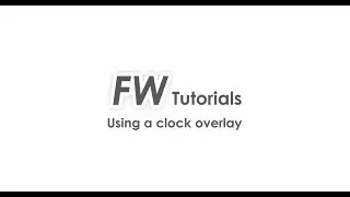 FreeWorship Tutorial: Using a clock overlay