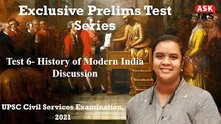 Exclusive Prelims Test Series | Test 6 - History of Modern India Discussion | ASK IAS