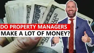 Do Property Managers Make a Lot of Money?