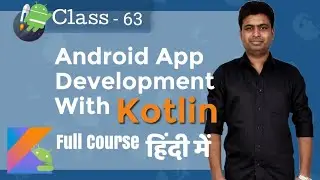 Class 63 - Lesson 4 Activity Life Cycle Call back | Android App Development Complete Course In Hindi