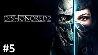 Dishonored 2 5.r&eacute;sz: 