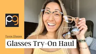 Glasses Haul + Try-On | Payne Glasses