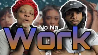 FIRST TIME REACTING TO no na - work (Official Music Video)