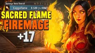 17 Priory of the Sacred Flame | Sunfury Fire Mage POV | 5 Mill Overall