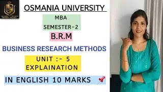 BRM || BUSINESS RESEARCH METHODS || UNIT-5 EXPLAINATION || MBA O.U SEM-2 || &lrm;⁨@shivanipallela