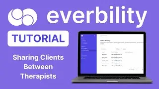 Everbility Tutorial: Client Sharing #ai #documentation #therapist #therapytools #tutorials