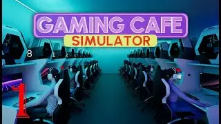 🔥J'ouvre mon CYBERCAFE, le r&ecirc;ve devient r&eacute;alit&eacute; !! - Gaming Cafe Simulator Gameplay FR EP01🔥