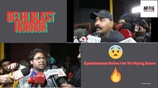 Delhi Blast Horror: Eyewitnesses Recall Cars Wrecked and People Covered in Blood | Ground Report