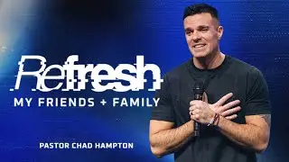 My Friends + Family | Chad Hampton | Rock City Church