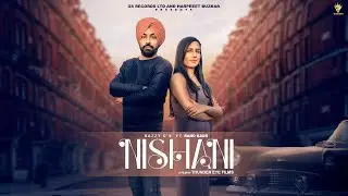 Nishani - Razzy D | New Punjabi Song