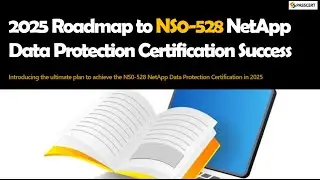 NS0-528 Prep Guide | NetApp Certified Implementation Engineer&ndash;Data Protection 2025