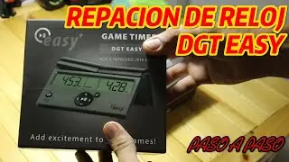 REPARACION DE RELOJ AJEDREZ DGT EASY