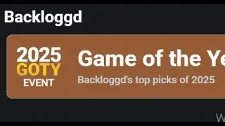Backloggd 2025 GOTY Winners Reaction & Analysis