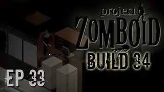 Project Zomboid Build 34 | Ep 33 | Return | Let's Play!