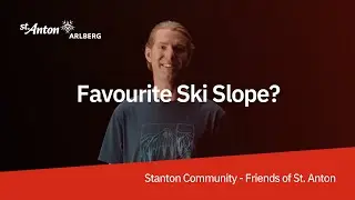 What is your favorite ski slope in St. Anton am Arlberg?
