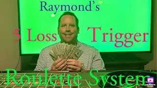 Raymond&rsquo;s 5 Loss Trigger Roulette System