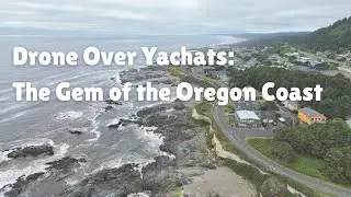 Drone Over Yachats: The Gem of the Oregon Coast