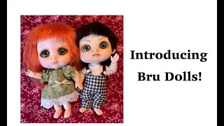 Introducing Bru Dolls!