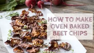 Comment faire des chips de betterave cuites au four