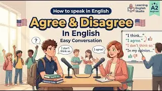 How to Agree and Disagree in English  | English Practice | learn English podcast