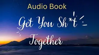 Get You Sh*t Together Audio Book Summary In Hindi #Sarahknight