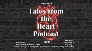 Tales from the Heart with Lisa Salberg and Dr. Steve Ommen