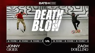 Jonny Giger's Sigma Flip Vs. Zach Doelling's Backside 180 Impossible | DEATH BLOW